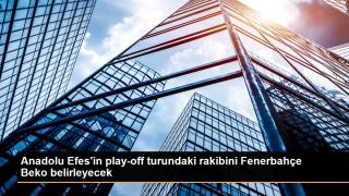 Anadolu Efes'in play-off turundaki rakibini Fenerbahçe Beko belirleyecek