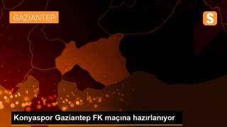 Konyaspor Gaziantep FK maçına hazırlanıyor