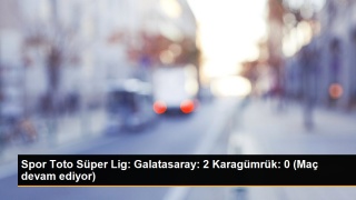 Spor Toto Süper Lig: Galatasaray: 2 Karagümrük: 0 (Maç devam ediyor)